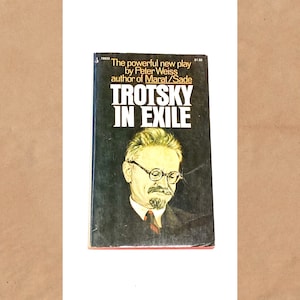 May include: A book cover with a red and black design. The title is "Trotsky in Exile" by Peter Weiss, author of "Marat/Sade". A black and white photo of Leon Trotsky is featured on the cover.