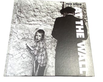 At the Wall - Ron Agam - Vintage Hardback - Western Wall Photography