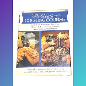 The Creative Cooking Course - Vintage - Paperback Recipe Book - Kitchen Gift Idea - Gift for Chef Cook Book - Pre Owned - Good