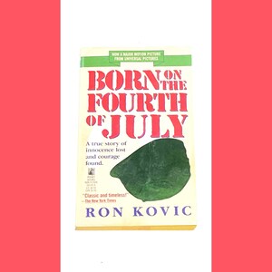 Born on the Fourth of July - Ron Kovic - Vietnam Vet Book - Vintage Paperback - Pre Owned Used - Very Good Condition