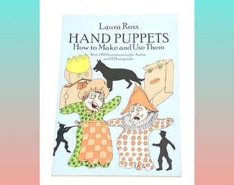 Hand Puppets - How to Make and Use Them - Laura Ross - Vintage Paperback Book - Pre Owned - Very Good Condition