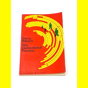 The Civilizational Process - Darcy Ribeiro 1971 Culture Evolutionist Vintage Paperback Book Non Fiction - PreOwned Good