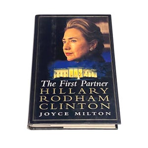 The First Partner - Hillary Rodham Clinton - Joyce Milton - Vintage Memoir Bio Hardcover Book - Classic Life Story - PreOwned  Good