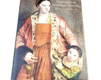 Masterpieces of Italian Painting - The Walters Art Museum - Vintage Hardback - Renaissance Art
