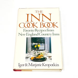 Used Cookbook - The Inn Cook Book New England Country Inn Recipes - Vintage Used Cookbook , Collectible Recipe Book - PreOwed Good