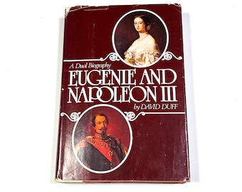 Used Biography Book - Eugenie and Napoleon III - Memoir Bio David Duff Vintage Hardcover Book - History Book - PreOwned  Good