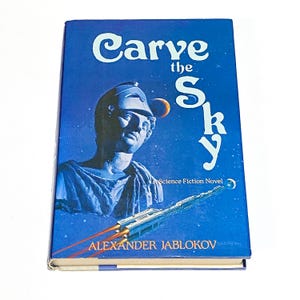 Carve The Sky - Alexander Jablokov - 1991 Vintage Sci-Fi Hardcover - Classic Retro Science Fiction Novel - Good Condition