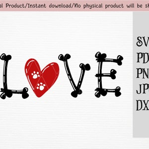 Original Hundeknochen SVG LOVE mit rotem Herz und Pfotenabdruck/Svg/Png/Dxf/Pdf/Jpg/für Cricut/Silhouette/T Shirt SVG/Cut File/Instant Download