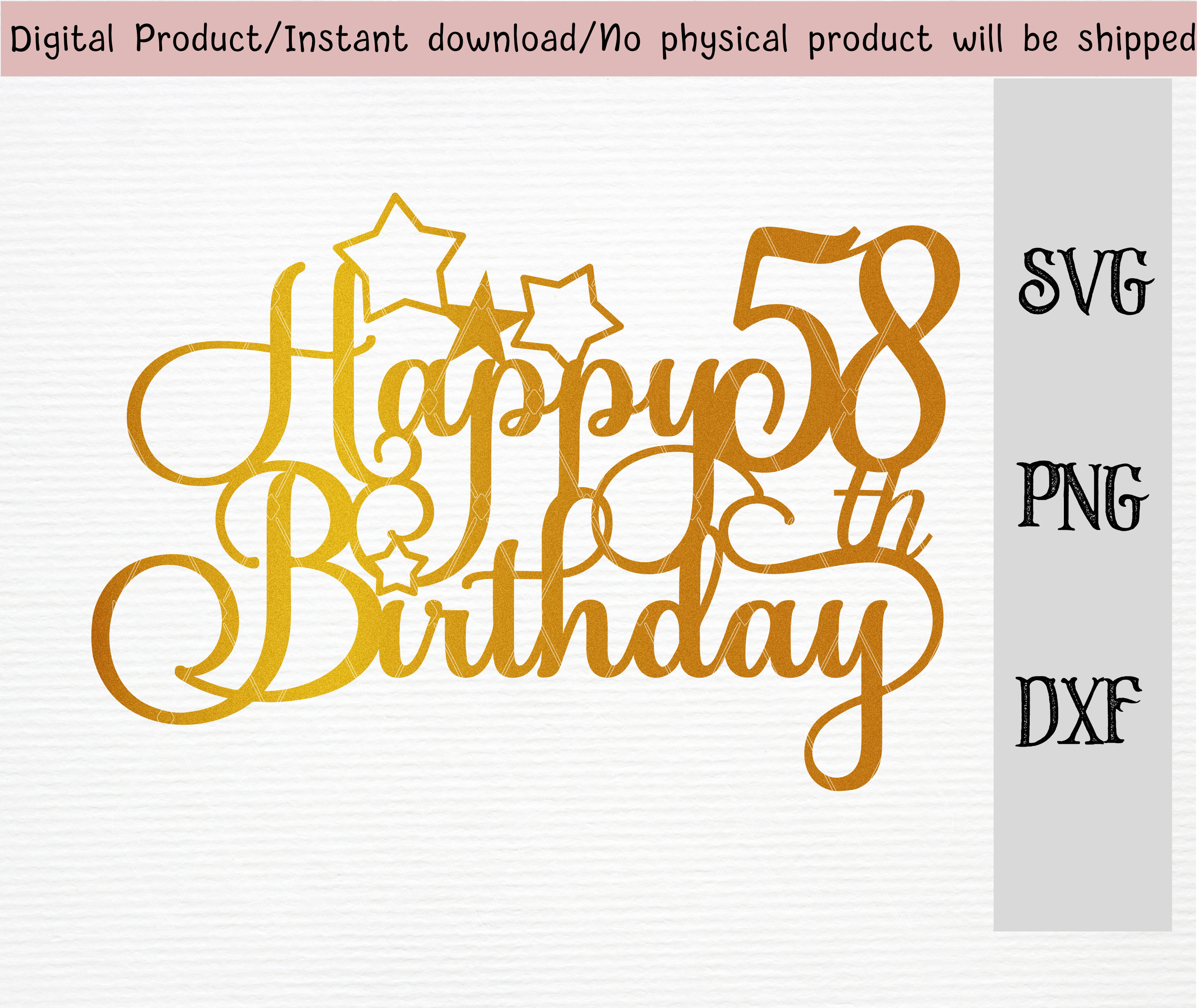 Happy 58th Birthday Cake Topper/birthday Cake Decoration Svg/dxf/png ...