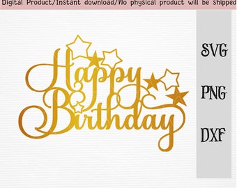 Happy birthday with stars cake topper/birthday cake decoration SVG/DXF/PNG/vector file/Cricut and silhouette cutting file/instant download