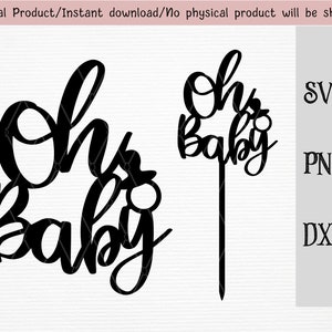 oh Baby Cake Topper/Svg/Png/Dxf Dateien/für Cricut/Silhouette Machine/Instant Download