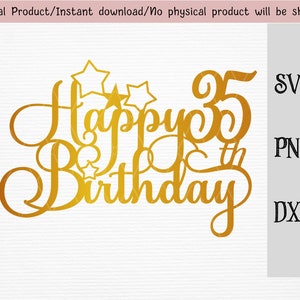 Joyeux 35e anniversaire gâteau topper / décoration de gâteau d’anniversaire SVG / DXF / PNG / fichier vectoriel / Cricut et fichier de découpe de silhouette / téléchargement instantané