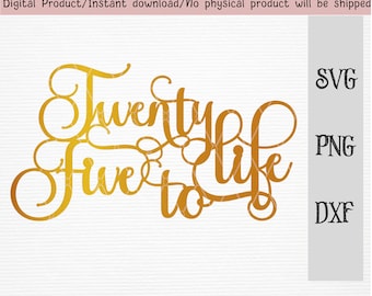 25th wedding anniversary SVG/DXF/PNG/ 25th anniversary cake topper/vector file/Cricut and silhouette cutting file/instant download