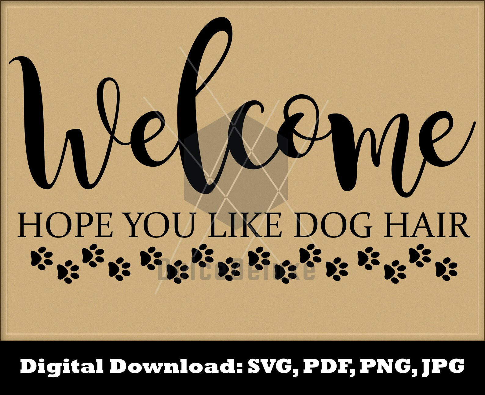 Welcome We Hope You Like Dog Hair SVG Cricut Vinyl Silhouette - Etsy