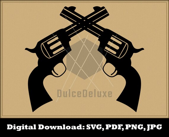 Crossed Revolvers SVG Gun SVG Six Shooter SVG Revolver - Etsy