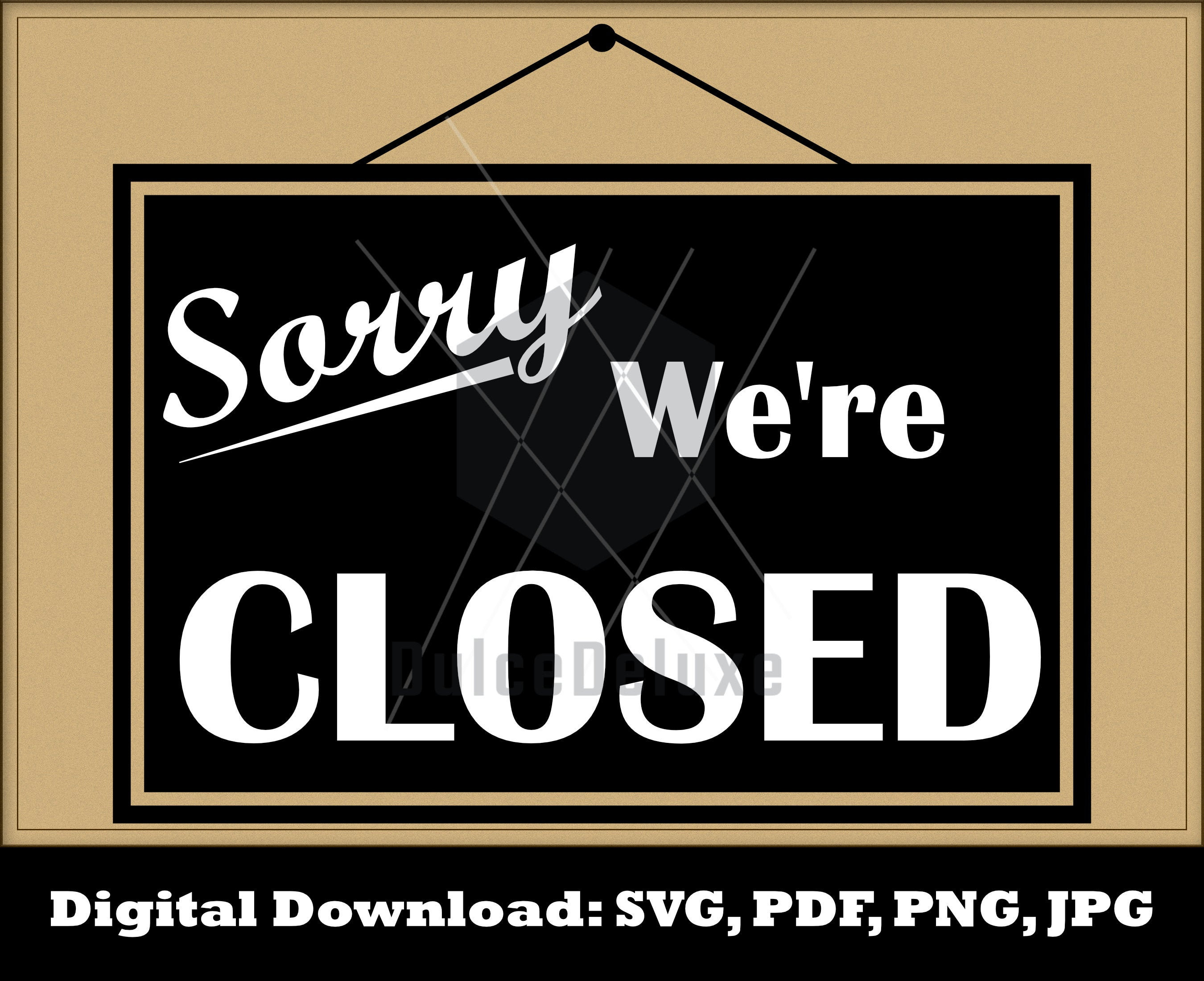 Sorry We're Closed Sign SVG Sorry We Are Closed Sign SVG Etsy