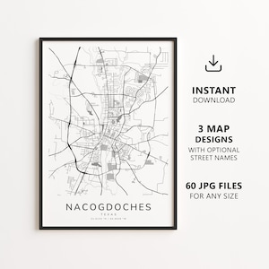 May include: A framed black and white map print of Nacogdoches, Texas, featuring a network of roads and streets. The text reads NACOGDOCHES TEXAS 31.6136 N / 94.6528 W. Beside the print, text indicates INSTANT DOWNLOAD, 3 MAP DESIGNS, and 60 JPG FILES.