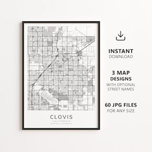 May include: A framed black and white map print of Clovis, California, featuring a grid of streets and highways. The text reads: INSTANT DOWNLOAD, 3 MAP DESIGNS WITH OPTIONAL STREET NAMES, 60 JPG FILES FOR ANY SIZE, CLOVIS CALIFORNIA 36.827N / 119.6834W.