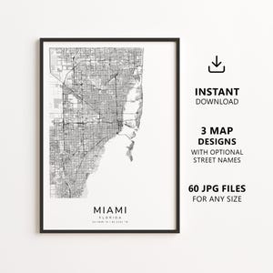 May include: A framed black and white map of Miami, Florida, with the city's layout and street grid. The text "MIAMI FLORIDA" is at the bottom, with coordinates. Additional text includes "INSTANT DOWNLOAD", "3 MAP DESIGNS", and "60 JPG FILES".