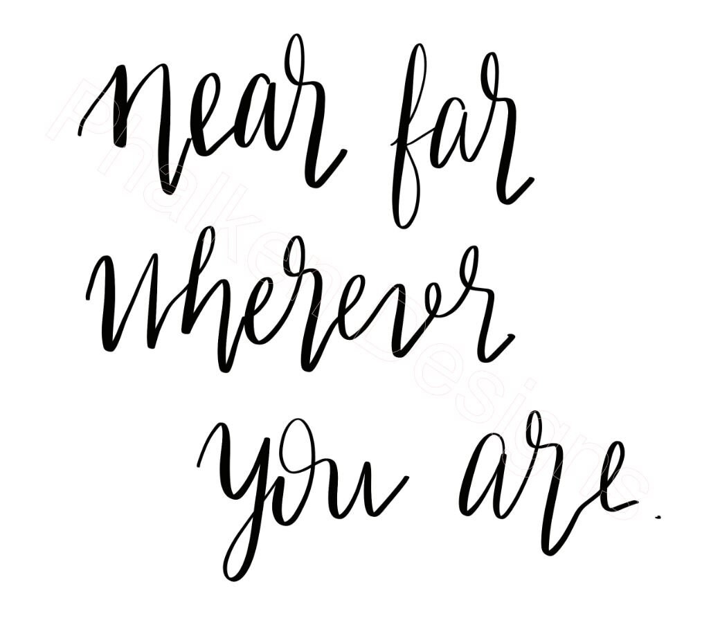 Near Far Wherever You Are Digital Image for Sublimation Etsy