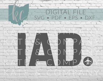IAD Airport Code • Digital Download • SVG • DXF • Print • Cut • Laser • Glowforge • Aeon • Cricut • Pilot • Flight Attendant • Travel