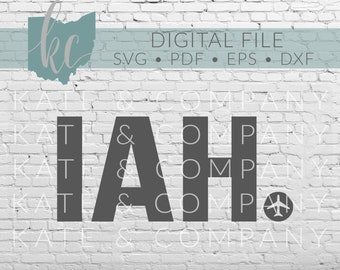 IAH Airport Code • Digital Download • SVG • DXF • Print • Cut • Laser • Glowforge • Aeon • Cricut • Pilot • Flight Attendant • Travel