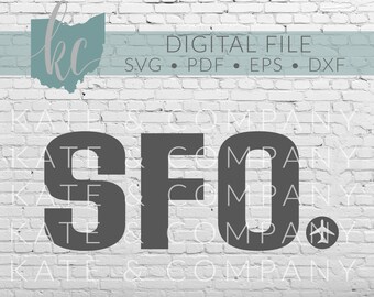 SFO Airport Code • Digital Download • SVG • DXF • Print • Cut • Laser • Glowforge • Aeon • Cricut • Pilot • Flight Attendant • Travel