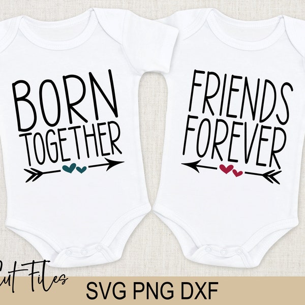 Born Together Friends Forever svg - Baby's Best Friends File - Twin svg - Sibling File - heart arrow - INSTANT DOWNLOAD svg - png - dxf