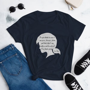 Jane Eyre Quote Do you think because I am poor, obscure; Feminism T-Shirt, Literary Gift for Book Lovers, Women&#39;s short sleeve t-shirt