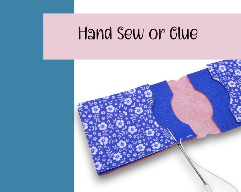 May include: A partially constructed blue floral patterned wallet with a pink interior. The text "Hand Sew or Glue" is displayed above the wallet. A needle and thread are in the process of sewing the wallet together.