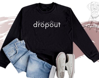 diet dropout sweatshirt