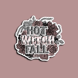 Hot Witch Fall  Sticker, Halloween Stickers, Fall Sticker, Laptop Sticker, Coven Sticker