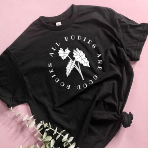 All Bodies Are Good Bodies T-Shirt, Body Positive Shirt