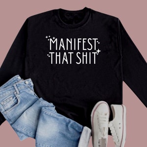 Manifest That Shit Crewneck, Minimalist Halloween Shirt, Spooky Season Shirt, Goth Shirt, Goth Girls