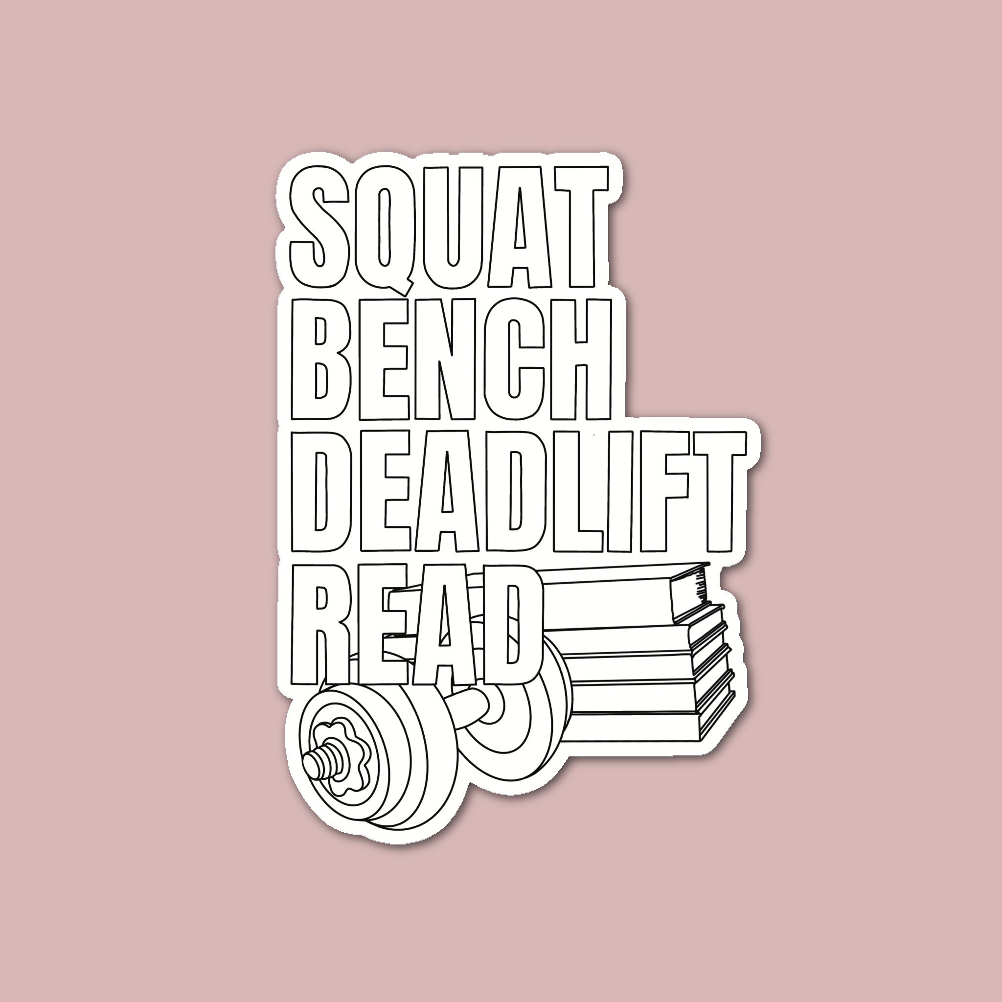 Squat Bench Deadlift Read Sticker, Powerlifting Sticker, Bookish ...