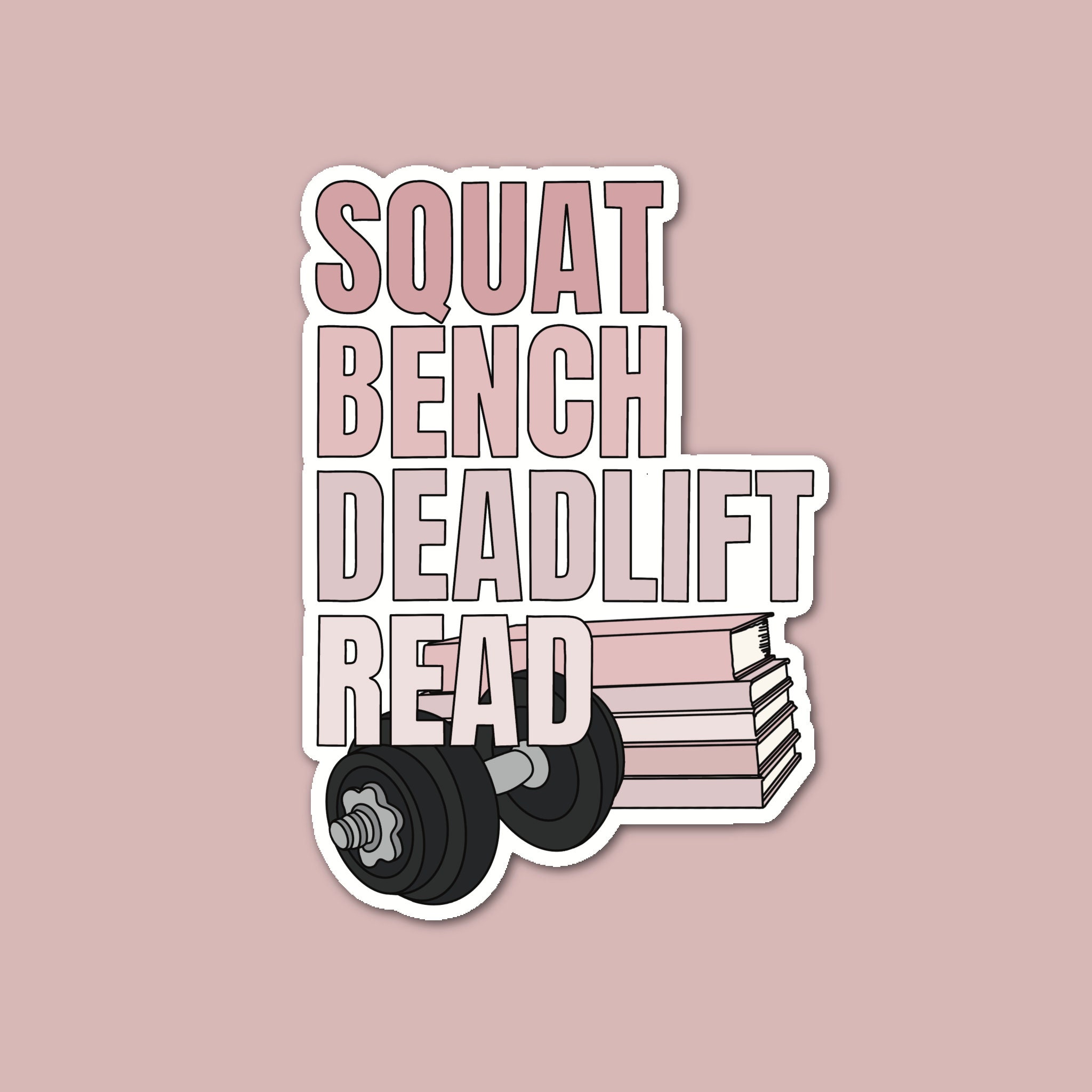 Squat Bench Deadlift Read Sticker, Powerlifting Sticker, Bookish ...