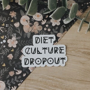 Diet Culture Dropout Sticker, Black and White Stickers, Laptop Sticker, Water Bottle Decal, AntiDiet Stickers