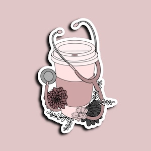 Stethoscope and Coffee with Flowers Sticker, Nurse Sticker, Doctor Sticker, Medical Sticker