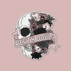 Death Doula Sticker, Hospice Care Sticker,  Skull Sticker