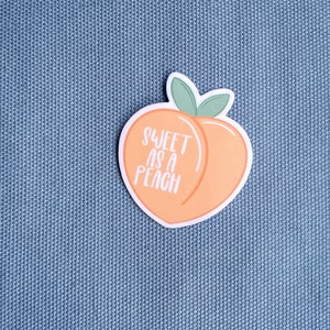 Süß wie ein Pfirsich, Pfirsich Sticker, Süßer Pfirsich Sticker, Laptop Sticker, Flaschen Sticker, Bullet Journal Sticker, Phone Sticker, Decal, Die Cut Sticker