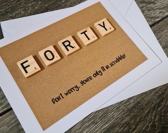 Scrabble 40th Birthday! Handcrafted and unique Birthday/Greeting Card