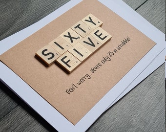 Scrabble 65th Birthday! Handcrafted and unique Birthday/Greeting Card