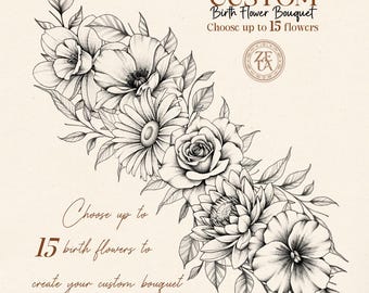 May include: A black and white botanical line art illustration of a floral bouquet featuring various flowers and leaves. The text reads: zetastudioco.etsy.com CUSTOM Birth Flower Bouquet Choose up to 15 flowers. Choose up to 15 birth flowers to create your custom bouquet.