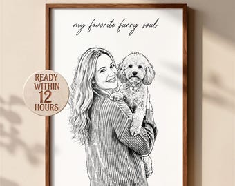 May include: A framed black and white line art portrait of a person holding a small curly-haired dog. The text "my favorite furry soul" is written above the illustration. A circular badge on the left reads "READY WITHIN 12 HOURS".
