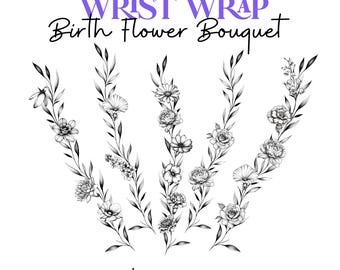 Custom Birth Flower Tattoo Design: Family Bouquet Wrist Wrap (Digital Download)