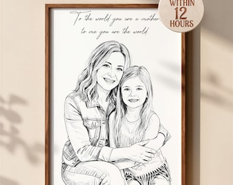 May include: A framed black and white line art portrait of a mother and child embracing. The text above them reads, To the world you are a mother, to me you are the world. A circular badge in the corner states, Ready within 12 hours.
