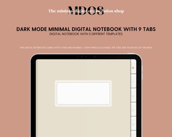 May include: A digital notebook app on a tablet screen with a dark mode interface. The app has 9 tabs and an index. The text on the screen reads "DARK MODE MINIMAL DIGITAL NOTEBOOK WITH 9 TABS" and "DIGITAL NOTEBOOK WITH 5 DIFFERENT TEMPLATES".
