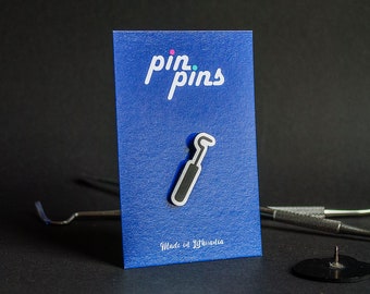Dentist hook instrument Pin! - badges, dentist, tooth teeth, dental hygienist, staff gift, dental assistant, tooth fairy, black & brass