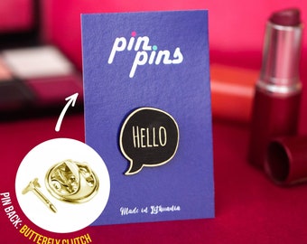 Greeting Say Hello Speech Bubble Pin! - pins, badges, brooch, Hello pin, Text pin, Speech Bubble Pin, Say Hello, black & brass