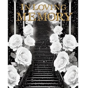 K&ouml;nnte beinhalten: Schwarzwei&szlig;bild einer Treppe, die nach oben f&uuml;hrt, mit wei&szlig;en Rosen auf beiden Seiten. Der Text "IN LOVING MEMORY" befindet sich oben im Bild in goldenen Buchstaben.